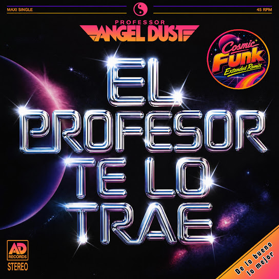 Professor Angel Dust - El Profesor Te Lo Trae (Cosmic Funk Extended Remix) Mix - Latitud Agency